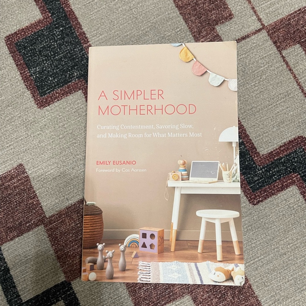 A Simpler Motherhood Book by Emily Eusanio